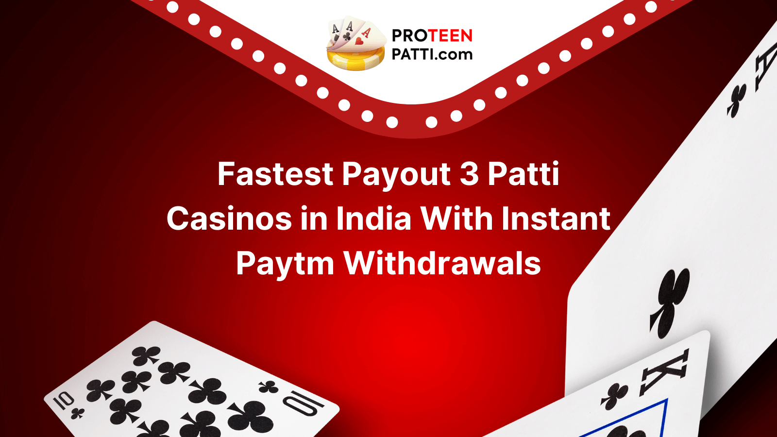 Fastest Payout 3 Patti Casinos in India With Instant Paytm Withdrawals
